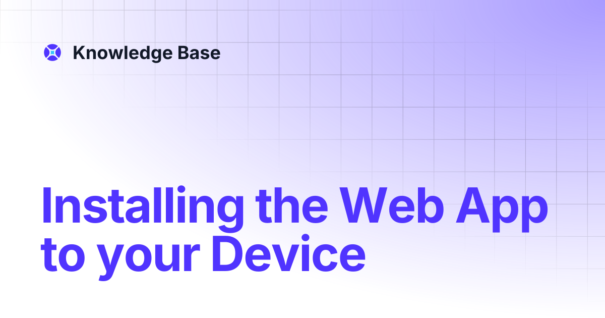 Installing the Web App to your Device | Knowledge Base