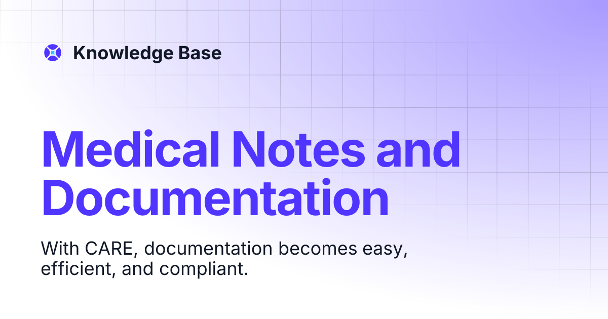 Medical Notes and Documentation | Knowledge Base